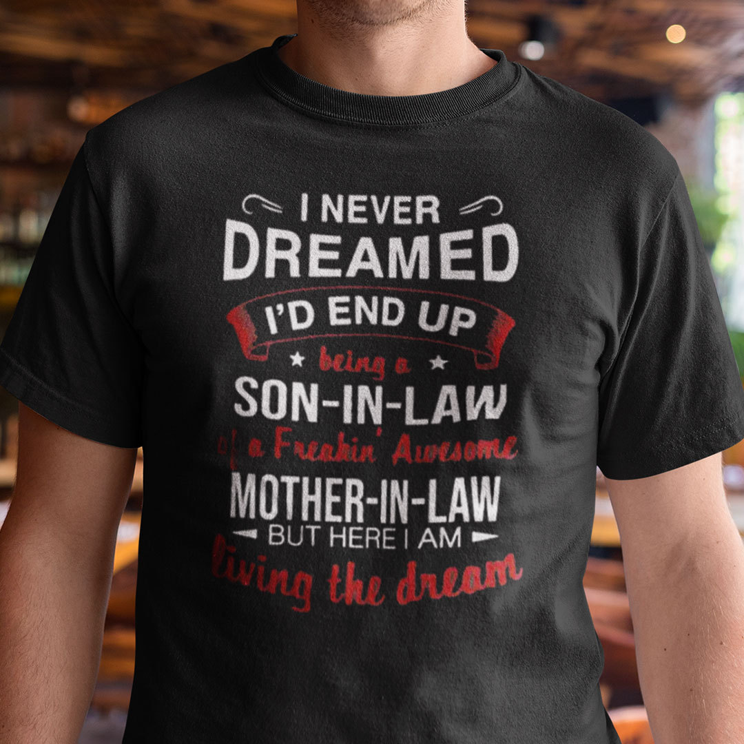 Son In Law Shirt Son In Law Of A Freakin Mother In Law