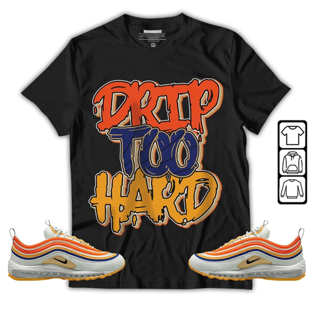 Drip Too Hard Sneaker Collection Matching Tees And Hoodies Tee