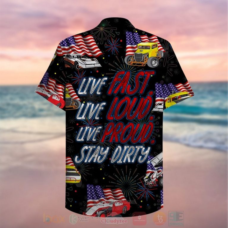 Dirt Track Racing Live Fast Live Loud Live Proud Stay Dirty Car And Flag Hawaiian Shirt 2