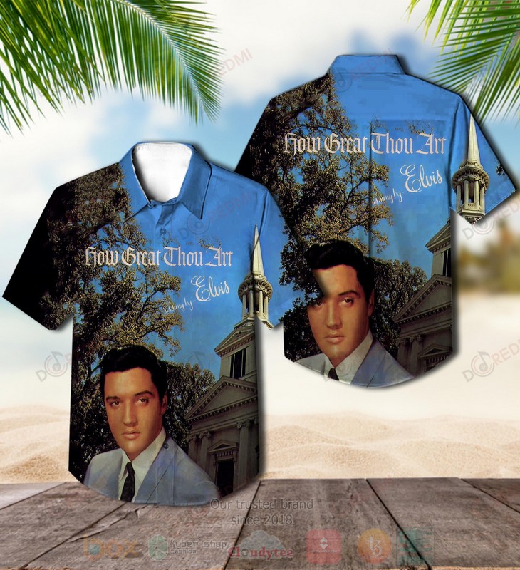 Elvis Presley How Great Thou Art Hawaiian Shirt