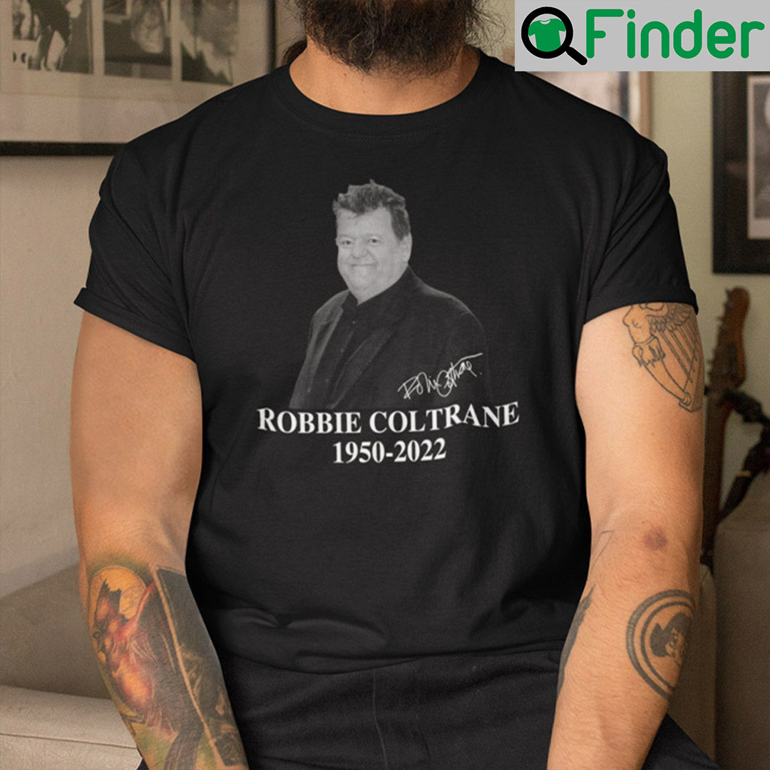 Robbie Coltrane 1950-2022 Shirt Hagrid Harry Potter