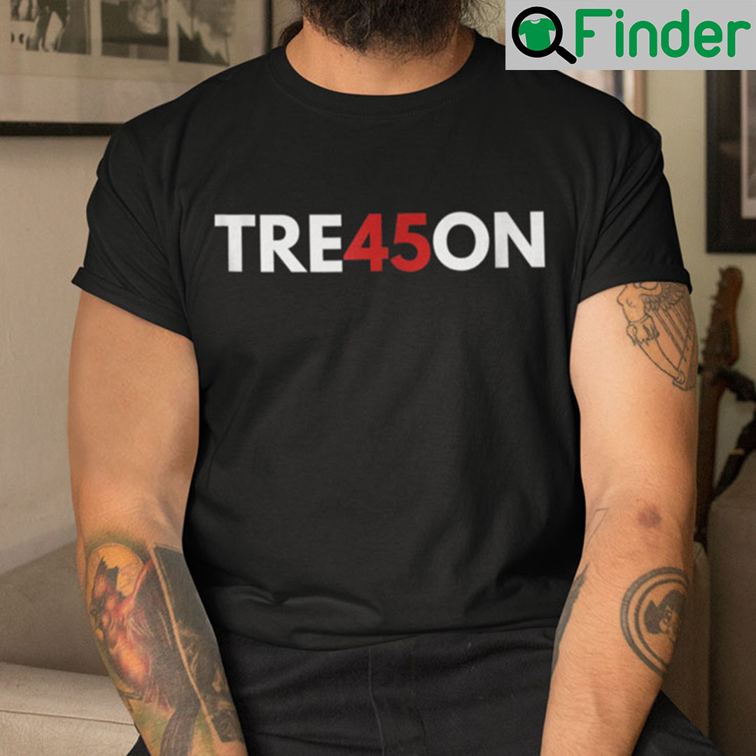 Tre45on Shirt Anti Trump