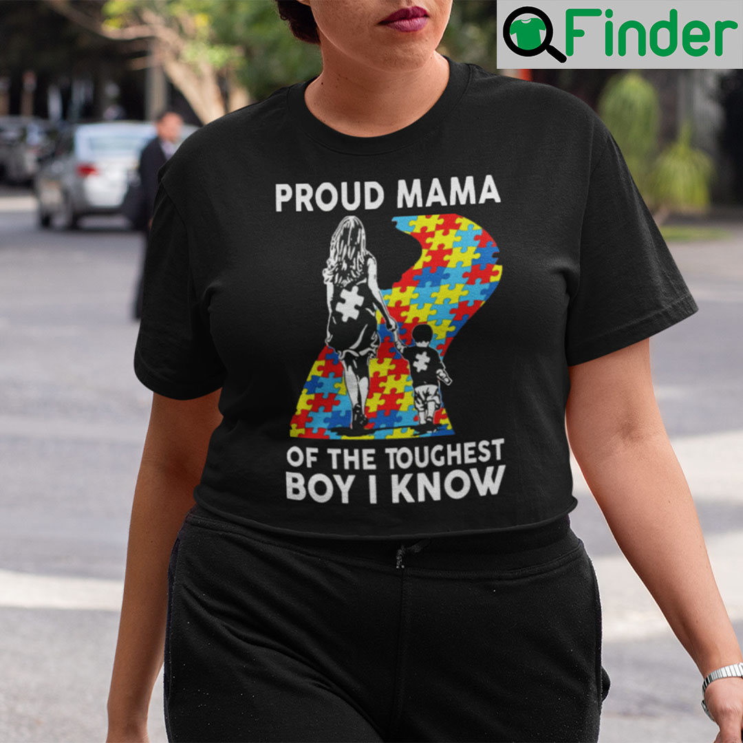 Autism Proud Mama Of The Toughest Boy I Know Shirt