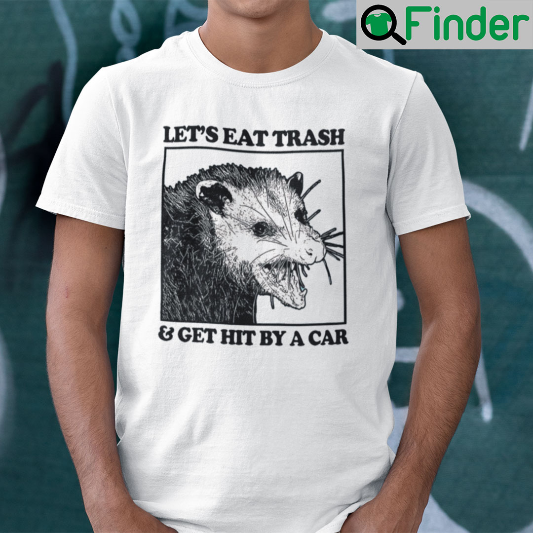 Vintage Possum T-Shirt Let’s Eat Trash And Get Hit By A Car