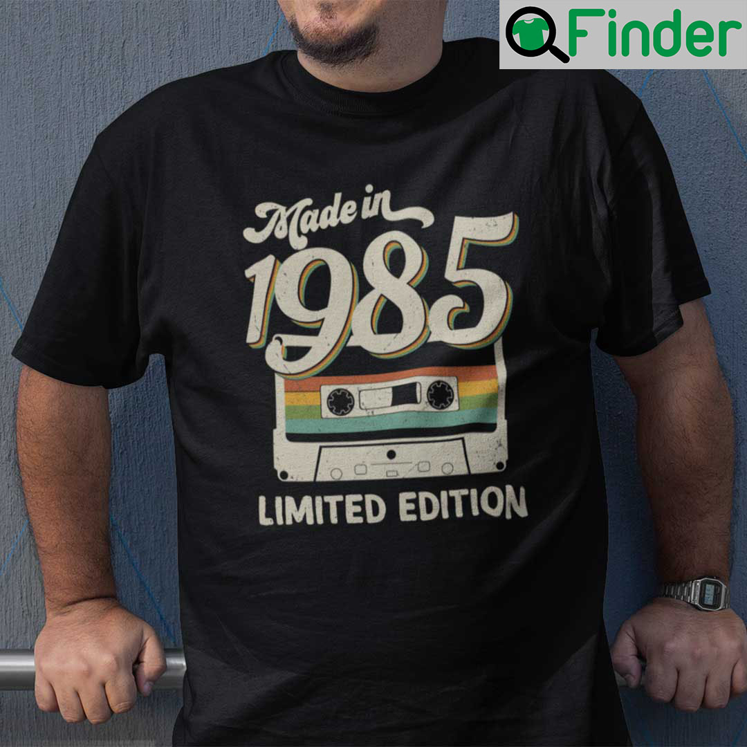 Made In 1985 Shirt Limited Edition