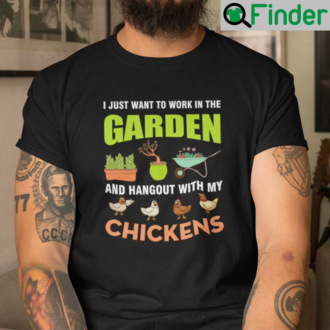 Garden Shirt Work In Garden Hang Out With Chickens