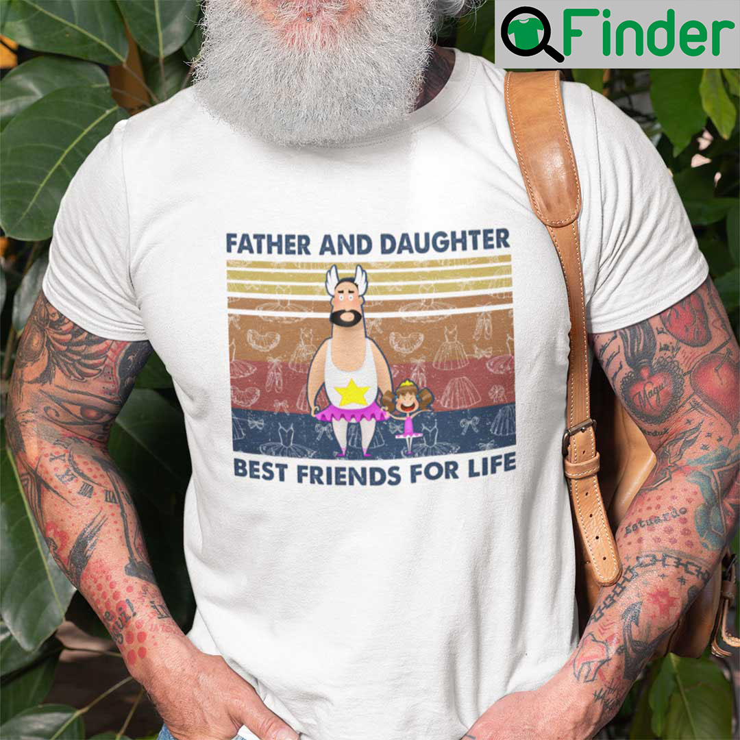 Daddy And Daughter Shirt Best Friend For Life Vintage Ballet