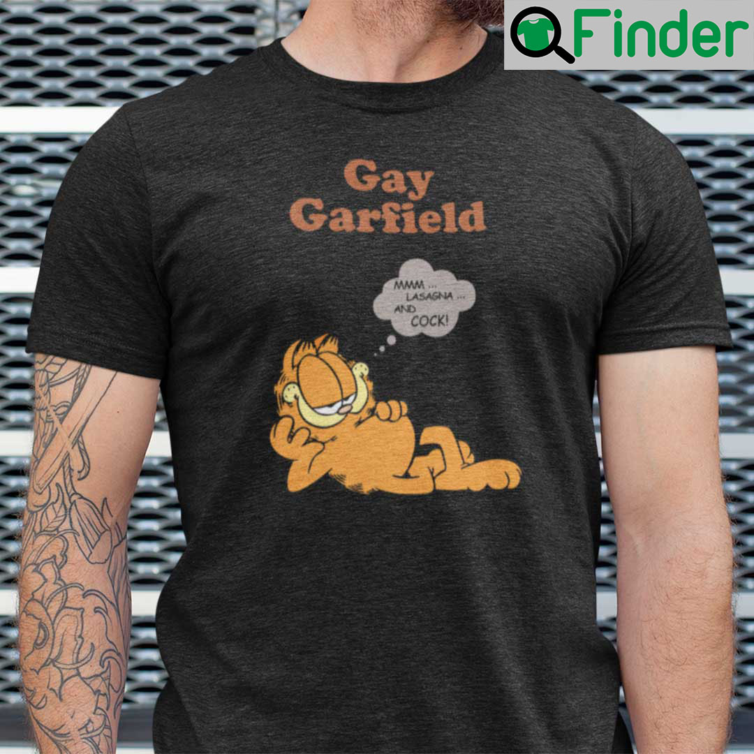 Gay Garfield Shirt Mmm Lasagna And Cock Gay Garfield Meme