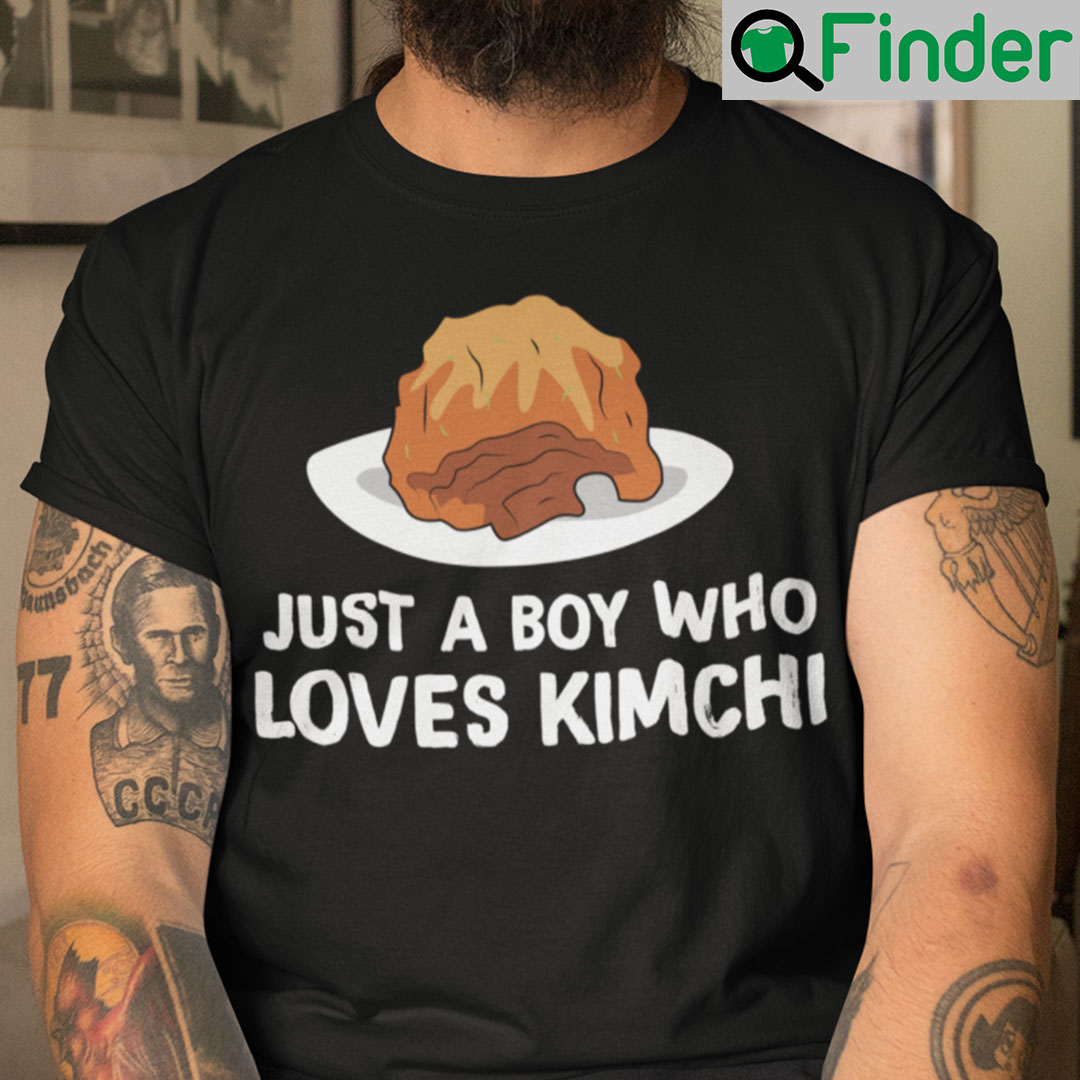 Kimchi T-Shirt Just A Boy Who Loves Kimchi